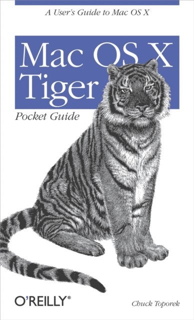 Chuck Toporek - Mac OS X Tiger Pocket Guide, E-bok
