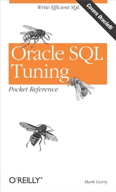 Mark Gurry - Oracle SQL Tuning Pocket Reference, E-bok