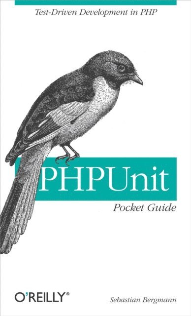 Sebastian Bergmann - PHPUnit Pocket Guide, E-bok