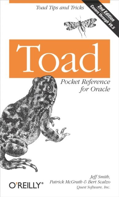 Bert Scalzo, Patrick McGrath, Jeff Smith - Toad Pocket Reference for Oracle, E-bok