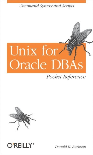 Donald K. Burleson - Unix for Oracle DBAs Pocket Reference, E-bok