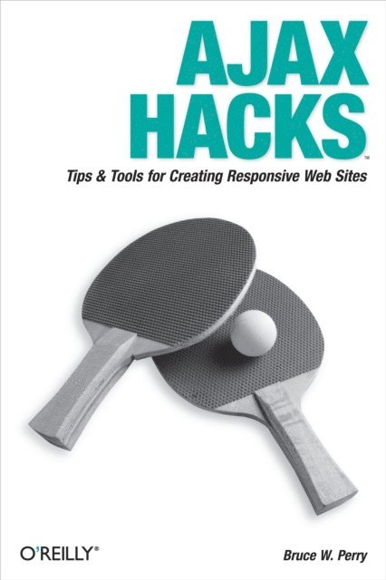 Bruce W. Perry - Ajax Hacks, E-bok