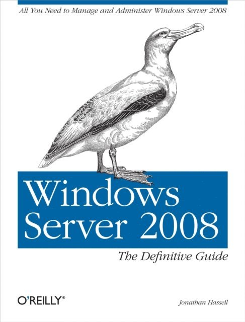 Jonathan Hassell - Windows Server 2008: The Definitive Guide, E-bok