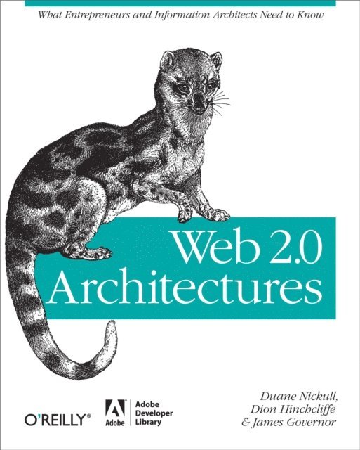 Duane Nickull, Dion Hinchcliffe, James Governor - Web 2.0 Architectures, E-bok