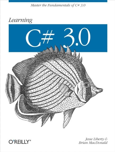 Brian MacDonald, Jesse Liberty - Learning C# 3.0, E-bok