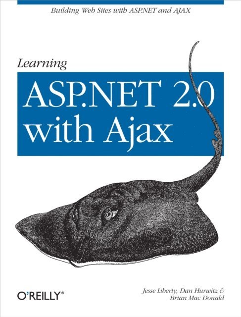Brian MacDonald, Dan Hurwitz, Jesse Liberty - Learning ASP.NET 2.0 with AJAX, E-bok