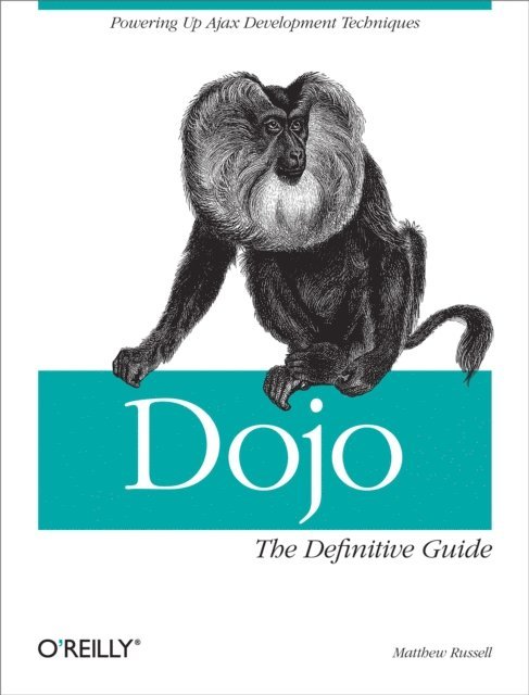 Matthew A. Russell - Dojo: The Definitive Guide, E-bok