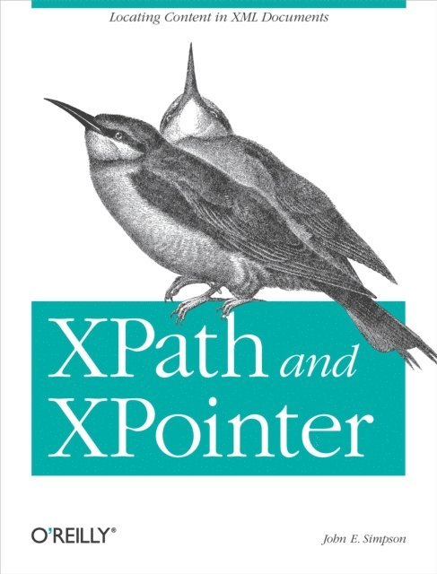 John Simpson - XPath and XPointer, E-bok