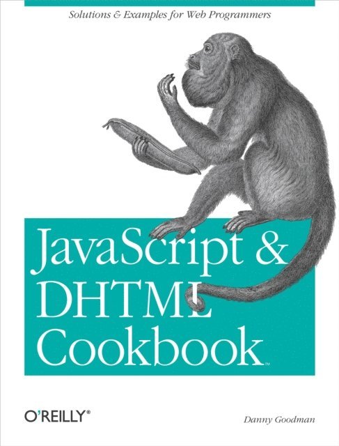 Danny Goodman - JavaScript & DHTML Cookbook, E-bok
