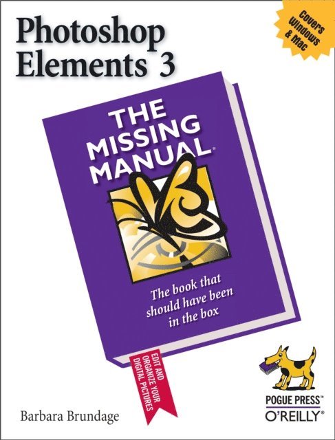 Barbara Brundage - Photoshop Elements 3: The Missing Manual, E-bok. Tillgänglighet: Lägg i varukorg