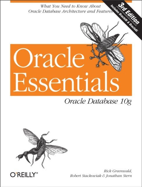 Jonathan Stern, Robert Stackowiak, Rick Greenwald - Oracle Essentials, E-bok
