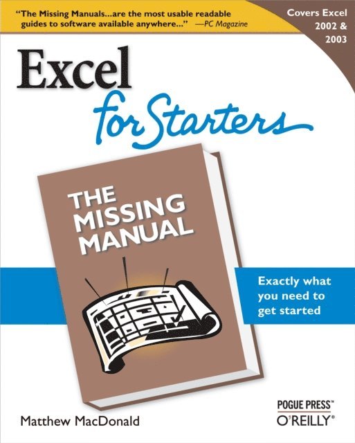 Matthew MacDonald - Excel 2003 for Starters: The Missing Manual, E-bok