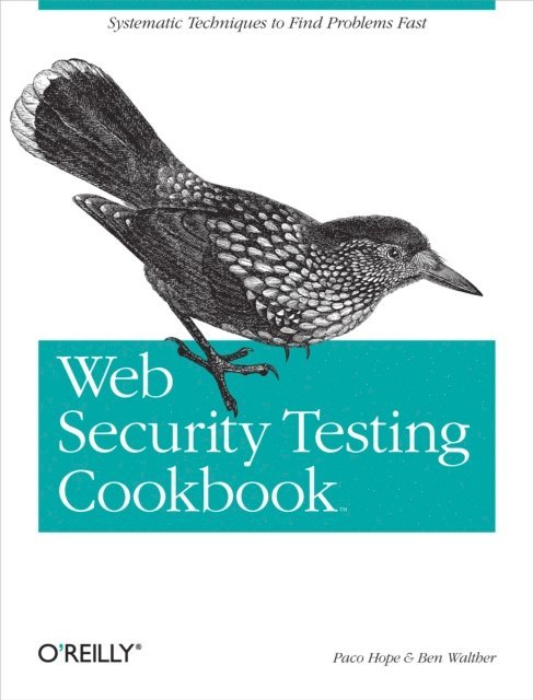 Ben Walther, Paco Hope - Web Security Testing Cookbook, E-bok