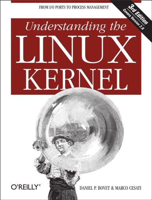 Marco Cesati, Daniel P. Bovet - Understanding the Linux Kernel, E-bok
