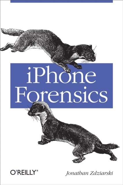 Jonathan Zdziarski - iPhone Forensics, E-bok
