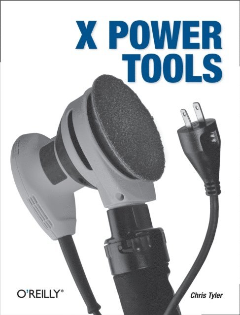 Chris Tyler - X Power Tools, E-bok