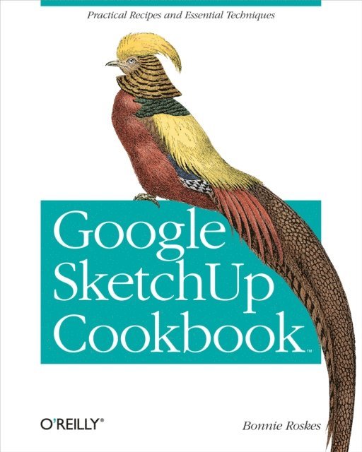 Bonnie Roskes - Google SketchUp Cookbook, E-bok