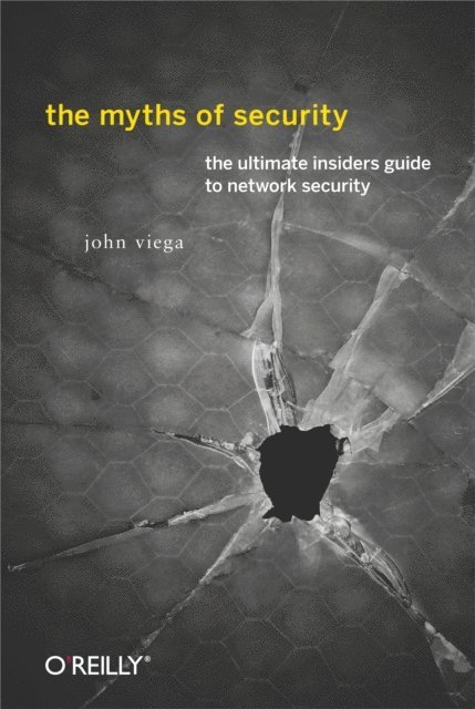 John Viega - Myths of Security, E-bok