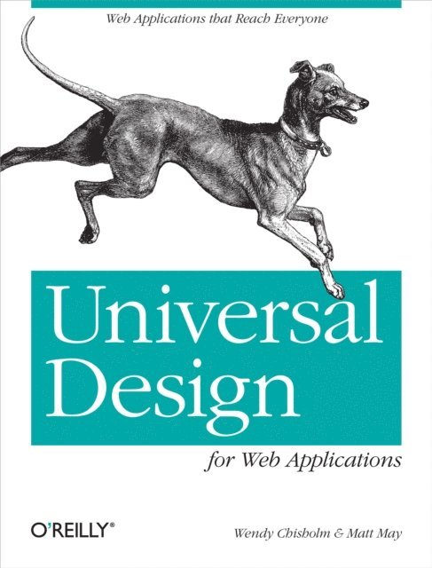 Matt May, Wendy Chisholm - Universal Design for Web Applications, E-bok
