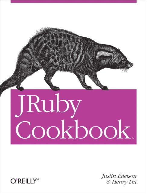 Henry Liu, Justin Edelson - JRuby Cookbook, E-bok