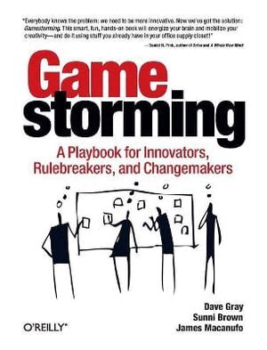 Dave Gray, Colleen Wheeler - Gamestorming, Häftad
