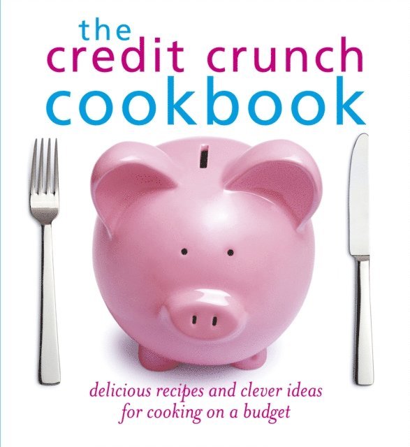 Hamlyn - Credit Crunch Cookbook, E-bok