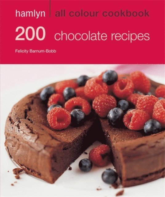 Felicity Barnum-Bobb - Hamlyn All Colour Cookery: 200 Chocolate Recipes, E-bok