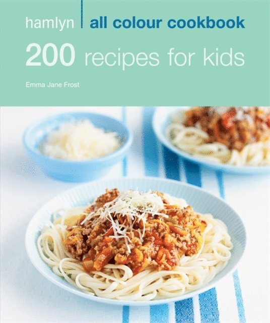Emma Jane Frost - Hamlyn All Colour Cookery: 200 Recipes for Kids, E-bok. Tillgänglighet: Lägg i varukorg