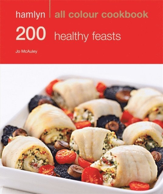 Jo McAuley - Hamlyn All Colour Cookery: 200 Healthy Feasts, E-bok. Tillgänglighet: Lägg i varukorg
