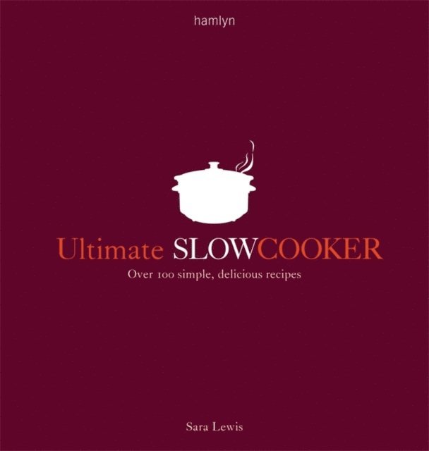 Sara Lewis - Ultimate Slow Cooker, E-bok