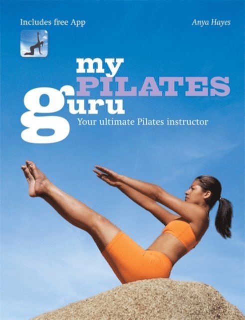 Anya Hayes - My Pilates Guru, E-bok