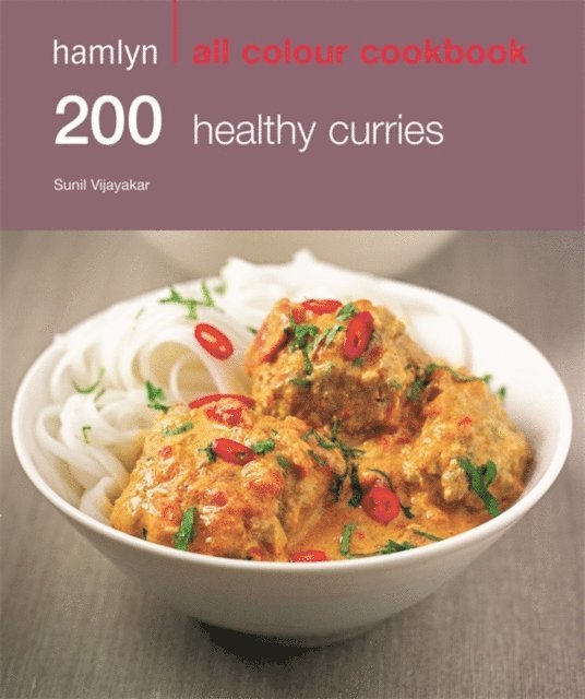 Sunil Vijayakar - Hamlyn All Colour Cookery: 200 Healthy Curries, E-bok