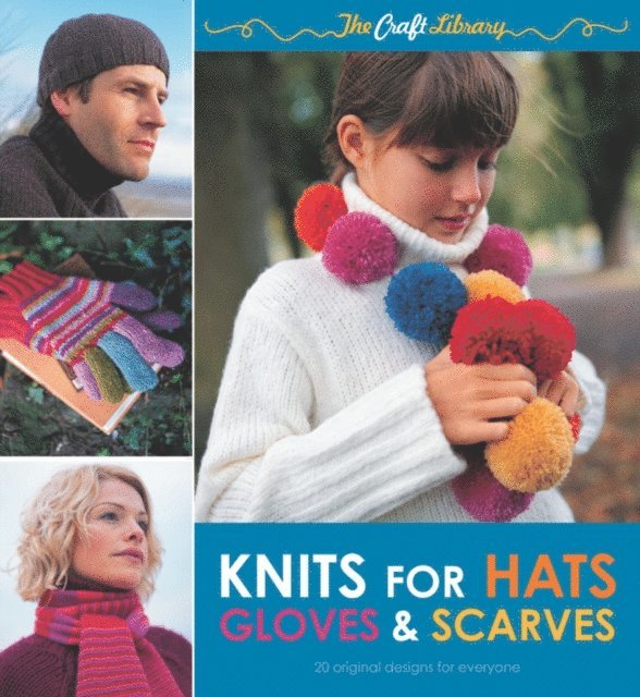 Louisa Harding - Craft Library: Knits for Hats, Gloves & Scarves, E-bok