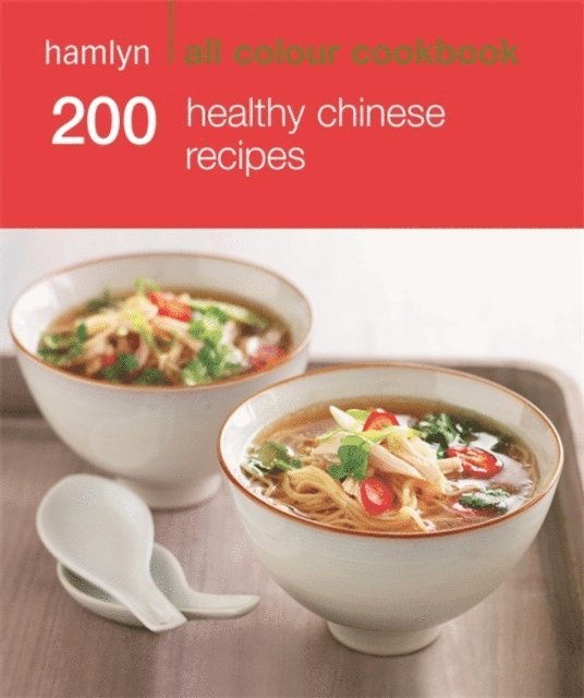 Hamlyn - Hamlyn All Colour Cookery: 200 Healthy Chinese Recipes, E-bok