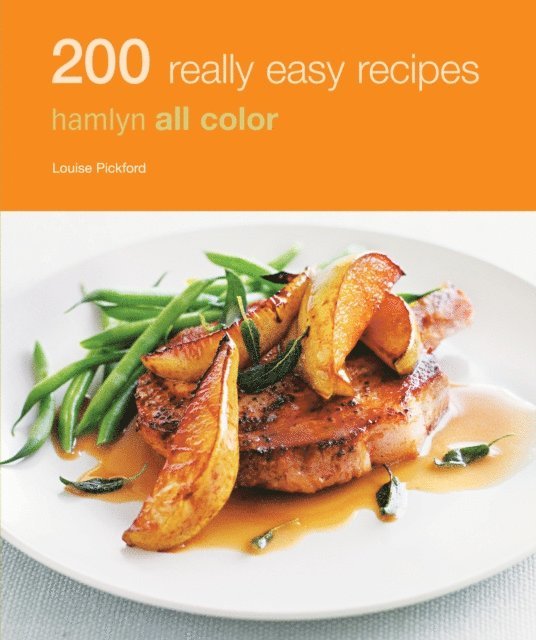 Louise Pickford - Hamlyn All Colour Cookery: 200 Really Easy Recipes, E-bok
