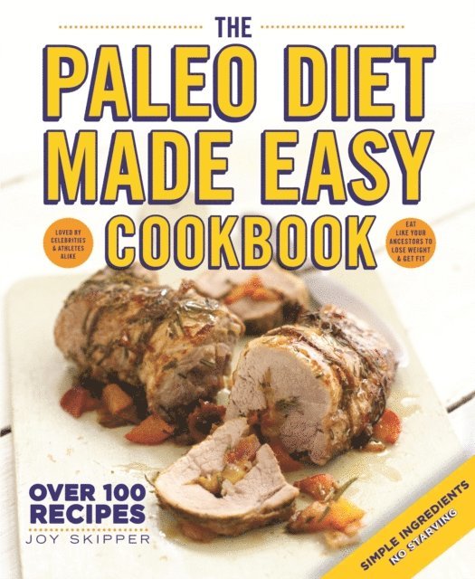 Joy Skipper - Paleo Diet Made Easy Cookbook, E-bok