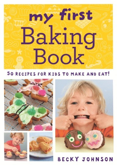 Becky Johnson - My First Baking Book, E-bok