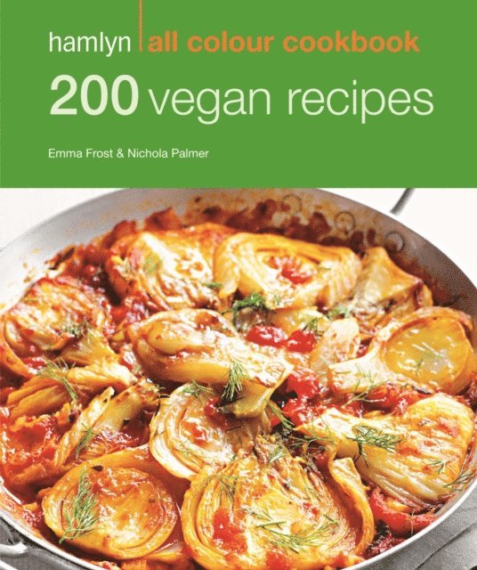 Emma Jane Frost - Hamlyn All Colour Cookery: 200 Vegan Recipes, E-bok. Tillgänglighet: Lägg i varukorg