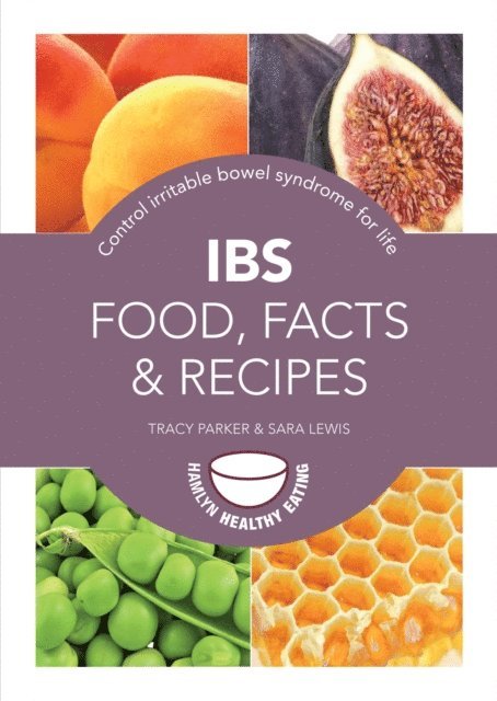 Tracy Parker, Sara Lewis - IBS: Food, Facts and Recipes, E-bok