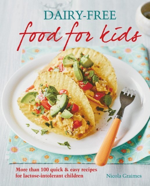 Nicola Graimes - Dairy-free Food for Kids, E-bok