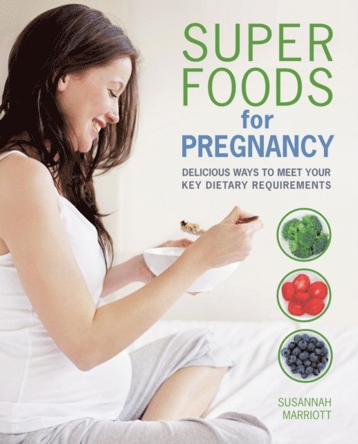 Susannah Marriott - Super Foods for Pregnancy, E-bok