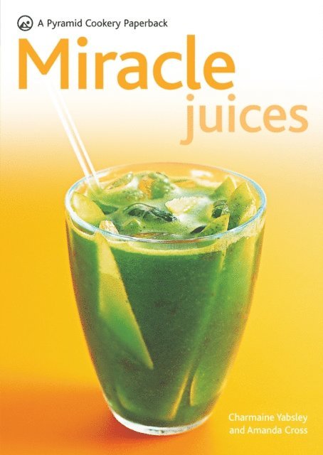 Charmaine Yabsley, Amanda Cross - Miracle Juices, E-bok