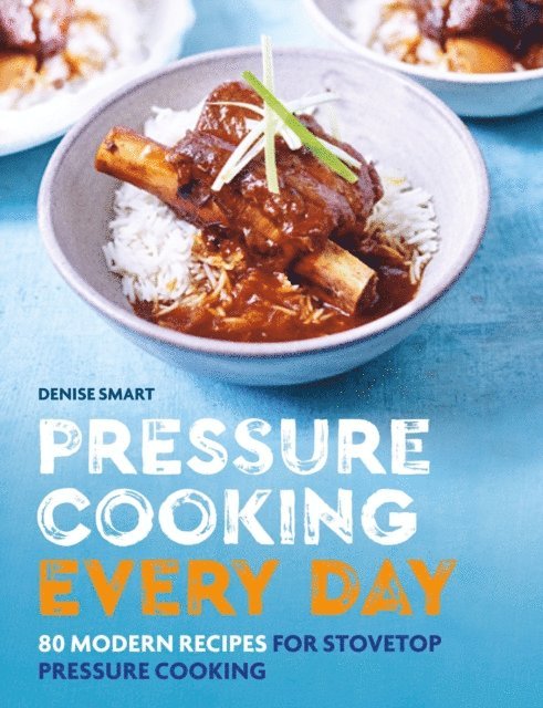 Denise Smart - Pressure Cooking Every Day, E-bok