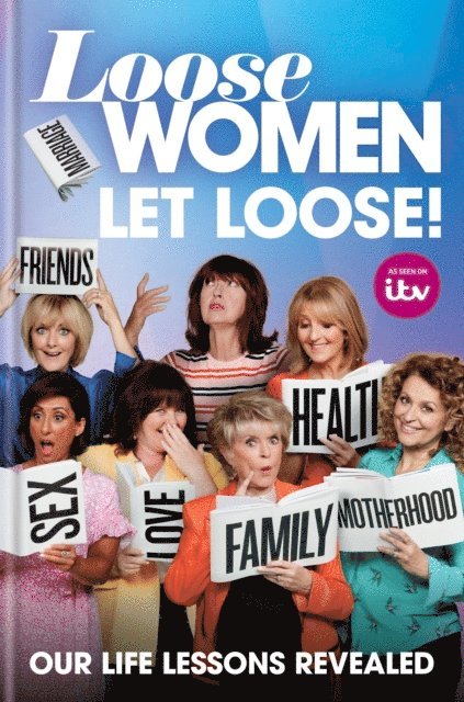ITV Ventures Ltd - Loose Women: Let Loose!, E-bok