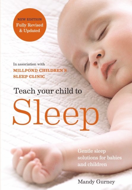 Mandy Gurney, Millpond Children s Sleep Clinic - Teach Your Child to Sleep, E-bok. Tillgänglighet: Lägg i varukorg