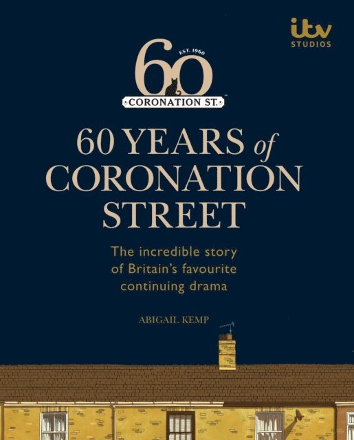 Abigail Kemp - 60 Years of Coronation Street, E-bok