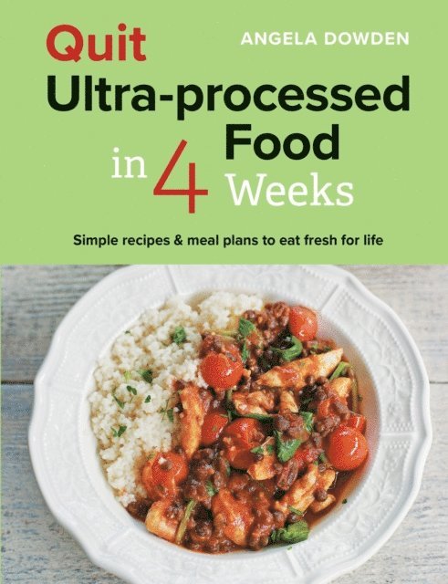 Angela Dowden - Quit Ultra-processed Food in 4 Weeks, E-bok