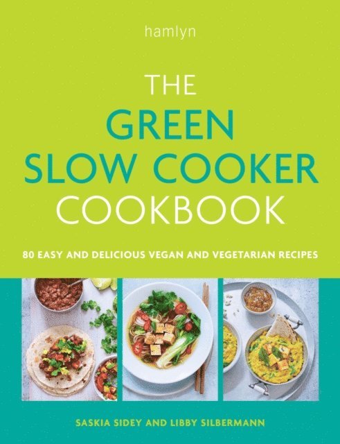 Libby Silbermann, Saskia Sidey - Green Slow Cooker Cookbook, E-bok