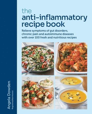 Angela Dowden - Anti-Inflammatory Recipe Book, Häftad