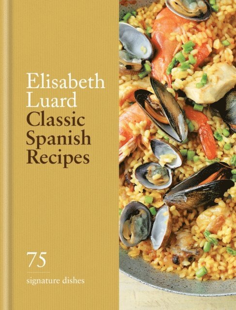 Elisabeth Luard - Classic Spanish Recipes, E-bok
